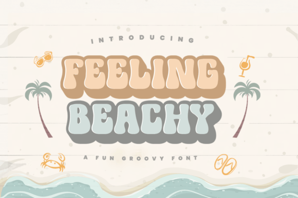 Feeling Beachy Font: Retro Display Type for Campaigns