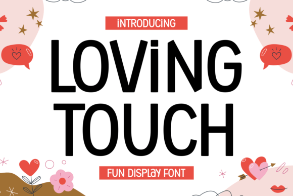 Loving Touch Font: Casual Display Type for Campaigns